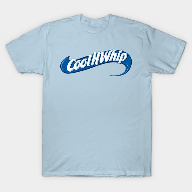 Cool HWhip T-Shirt by gnotorious